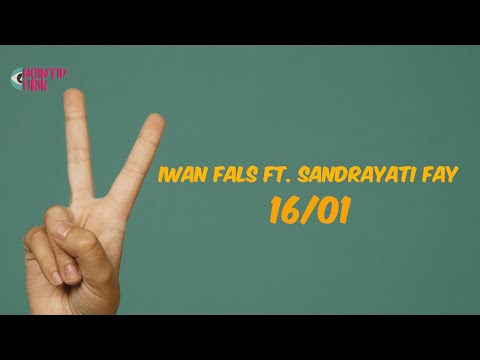16/01 - Iwan Fals ft. Sandrayati Fay (Lirik Lagu)