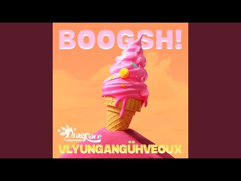BOOGSH! (Vlyungangühveoux Version)