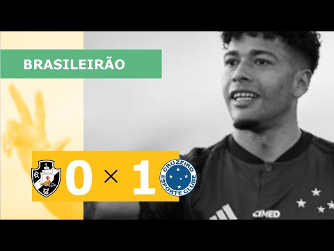 VASCO 0 X 1 CRUZEIRO - CAMPEONATO BRASILEIRO 2023; VEJA O GOL
