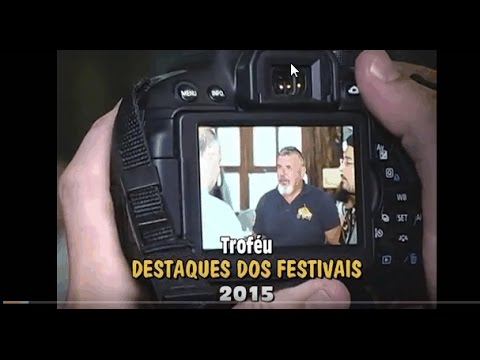 Troféu Destaque dos Festivais 2015 / com Jairo Reis