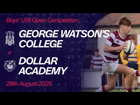 George Watson's College vs. Dollar Academy | Boys' U18 Open Competition | Scottish Schools Rugby