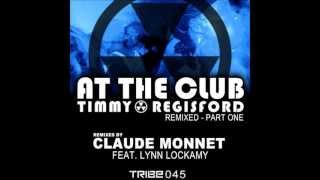 [lyrics] Tommy Regisford feat. Lynn Lockamy - At The Club (Claude Monnet Remix)