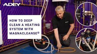 How To Deep Clean A Heating System with MagnaCleanse® | MagnaCleanse® System Flushing