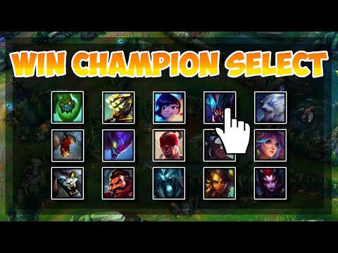The ONLY Champion Select Guide You'll Ever Need - League of Legends