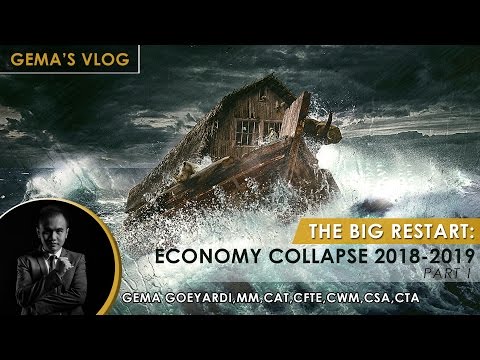 The Big Restart: Economy Collapse 2018-2019 (Part 1)