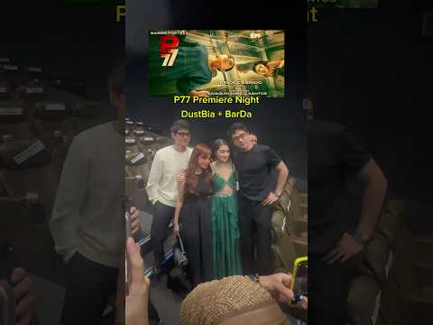 #DustBia and #BarDa at #P77PremiereNight grabe super husay ni #BarbieForteza dito sa #P77Movie