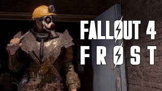 No Excuses - FROST: Survival Simulator (Fallout 4) - Episode 1