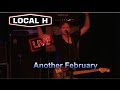 Local H - Another February