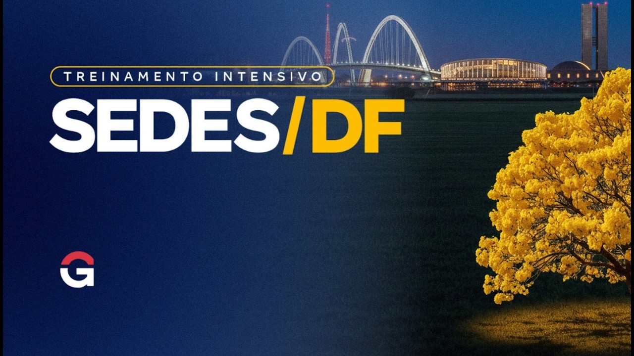 Treinamento Intensivo SEDES DF - Prog, Benef. e Instrum. Socioassistenciais do DF com Beto Fernandes