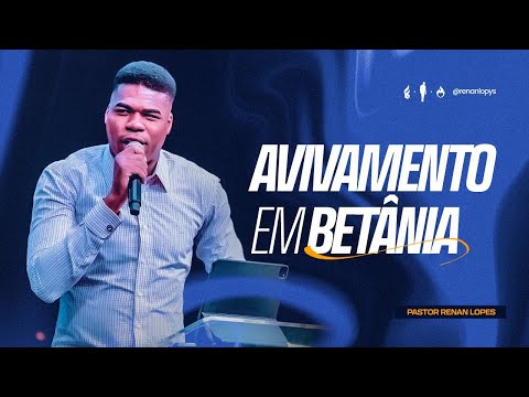 Avivamento em Betânia - Pr Renan Lopes
