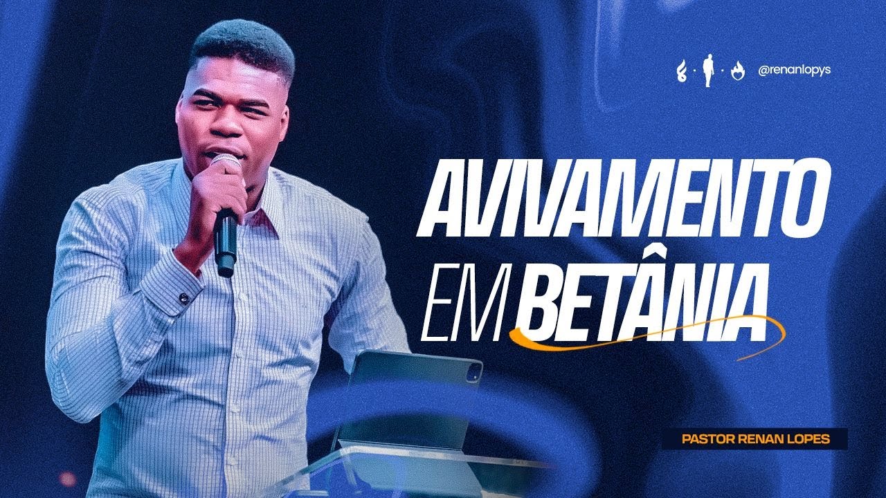 Avivamento em Betânia - Pr Renan Lopes
