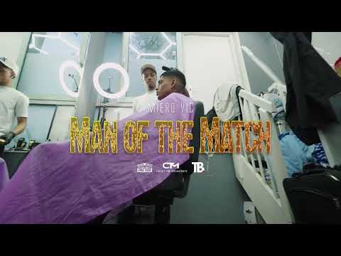Miero YIC - Man Of The Match (Official Music Video) Prod. By Tonic