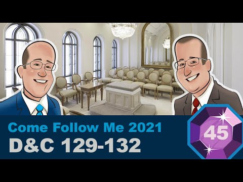 Scripture Gems Ep. 45- Come Follow Me: D&C 129-132