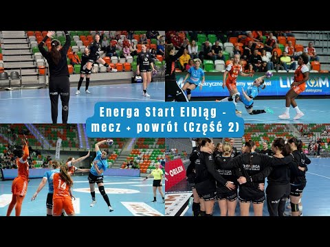 Energa Start Elbląg – mecz z Zagłębiem Lubin i powrót (Część 2)
