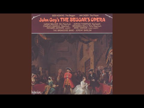 Gay: The Beggar's Opera (Arr. Pepusch, Ed. Barlow) , Act I: Air 16. Over the Hills and Far Away...