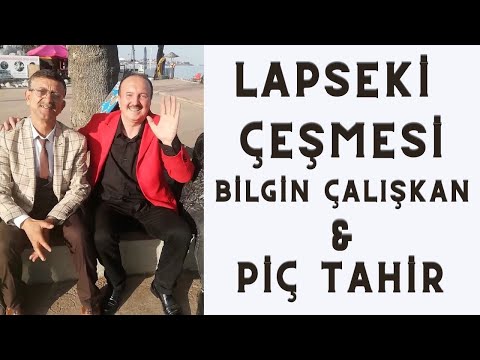 Keşanlı piç Tahir & Bilgin Çalışkan- Lapseki Çeşmesi ağır
