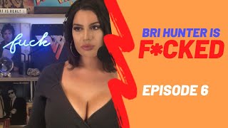 Bri Hunter is F*CKED - Ep.6: Stripper Queens & Hillbilly Genes