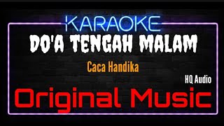 Download lagu Karaoke Do'a Tengah Malam ( Original Music ) HQ Audio - Caca Handika mp3