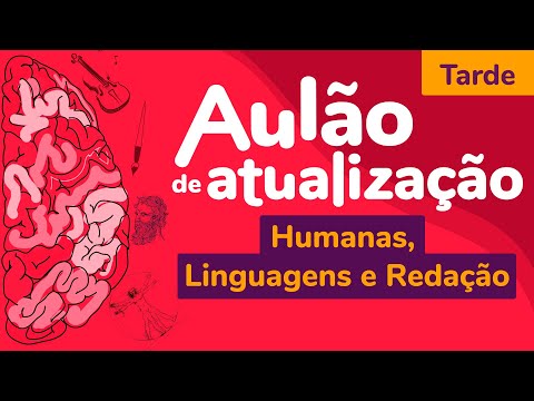 AULÃO DE ATUALIZAÇÃO | REVISÃO DE HUMANAS, LINGUAGENS E REDAÇÃO (parte 2)