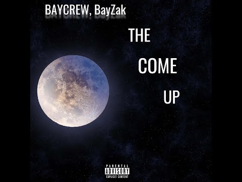 The Come Up.feat. BayZak