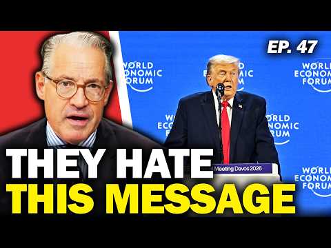 Globalism Is DEAD... Davos Knows It | Ep. 47