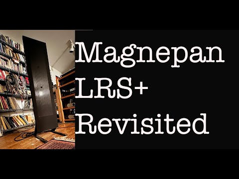 Magnepan LRS+  Even Better Than I Thought