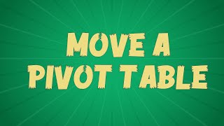 Move a Pivot Table | Quick Excel Tips