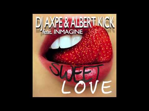 Dj Axpe & Albert Kick feat. Inmagine - Sweet Love