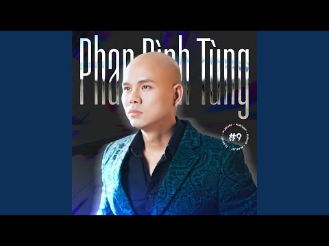 Thể hiện bởi Phan Đình Tùng