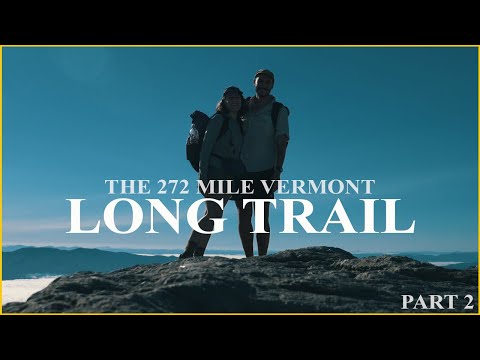 The Vermont Long Trail - It's Never As Bad As It Seems p2