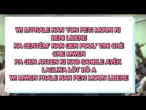 WI MWEN PRALE NAN YON PEYI ( wi mwen prale nan yon peyi moun libere )  #corpsdechrist 