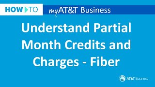 How to Understand Partial-month Credits and Charges - Fiber | myAT&T Business