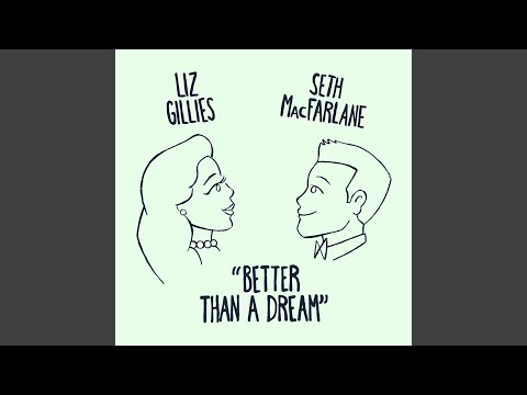 Video thumbnail for Better Than A Dream