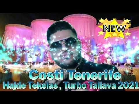 ☆ Costi Tenerife ❌ Hajde Tekelas , Turbo Tallava 2021 █▬█ █ ▀█▀ ★★★★ CEL MAI NOU SISTEM 2021 ☆