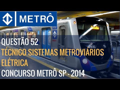 Questão 52 - Técnico Sistemas Metroviários Elétrica - Metrô-SP - 2014