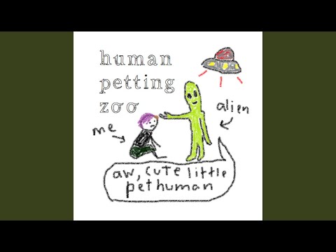 Anxiety Song - Human Petting Zoo