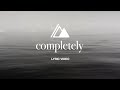 Completely