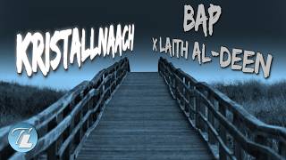 BAP x LAITH AL-DEEN - Kristallnaach [Lyrics]