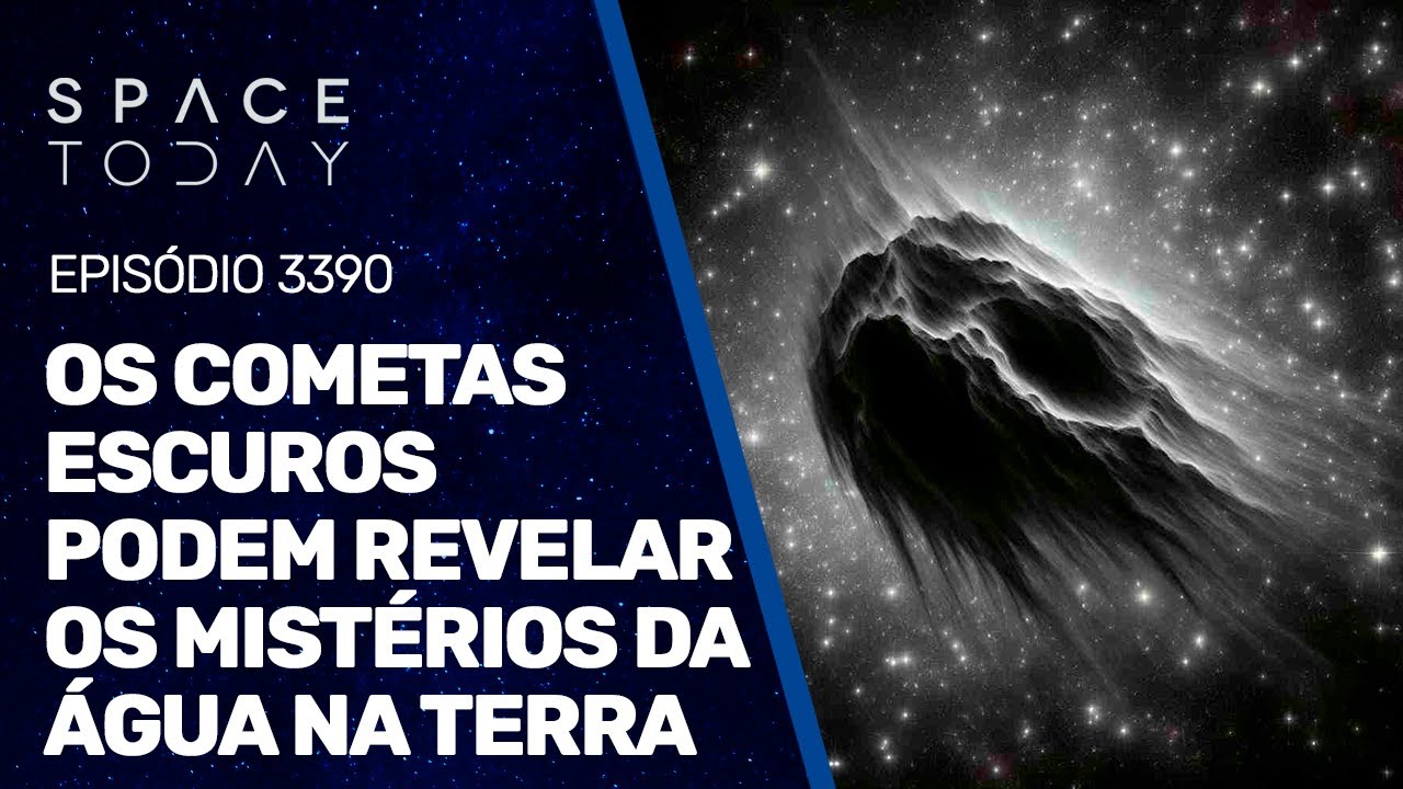 OS COMETAS ESCUROS PODEM REVELAR O MISTÉRIO DA ÁGUA NA TERRA