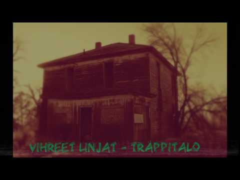 Vihreet Linjat - Träppitalo