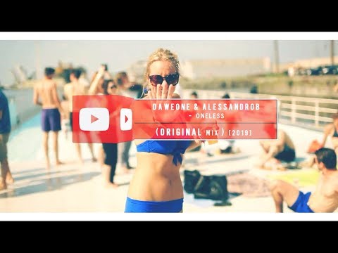 DaweOne & AlessandroB - Oneless (Original Mix) [2019]