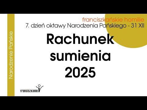 Rachunek sumienia 2025: 31 XII 2025