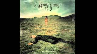 Bang Gang - Forward and Reverse (Official Audio)