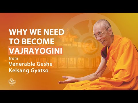 Why we need to become Vajrayogini - Venerable Geshe Kelsang Gyatso
