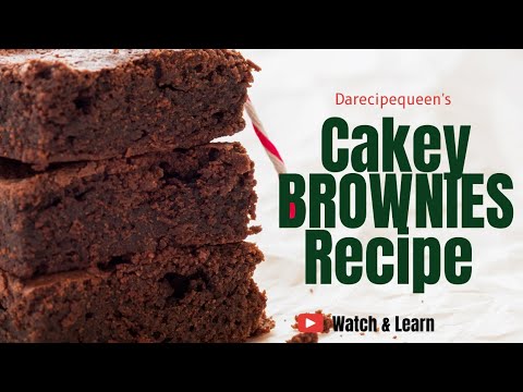How To Bake Cakey Brownies || Perfect Cakey Brownies Recipe