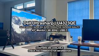 Super Productive | Dell Ultrasharp U4323QE 4K 43" Monitor Review