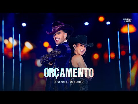 Luan Pereira & Ana Castela - Orçamento (Debaixo do Meu Chapéu)