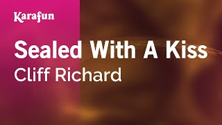 Karaoke Sealed With A Kiss - Cliff Richard *