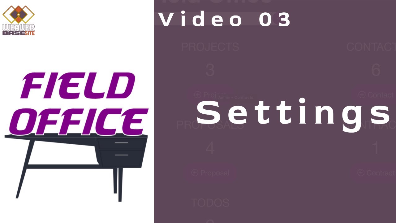 Field Office | Video 03 | Settings