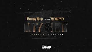 Philthy Rich - My Shit [Official Audio] Feat. Tee Grizzly